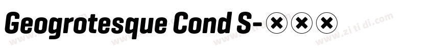 Geogrotesque Cond S字体转换 Geogrotesque Cond S字体转换